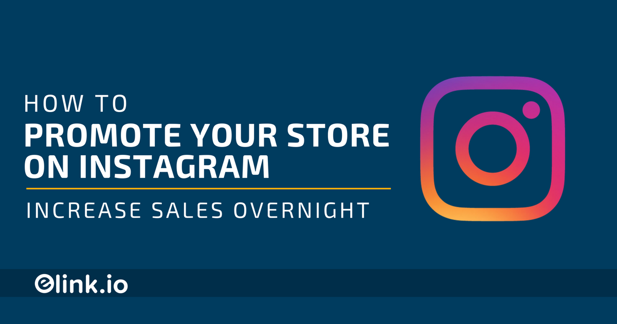 ultimate gui!   de on how to promote your store on instagram increase sales - free instagram followers elink